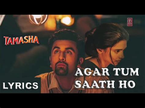 Agar Tum Saath Ho FULL SONG WITH LYRICS Tamasha Alka Yagnik