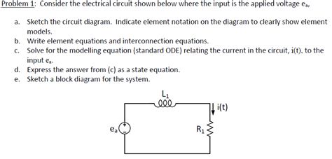 Solved Consider The Electrical Circuit Shown Below Where The Chegg