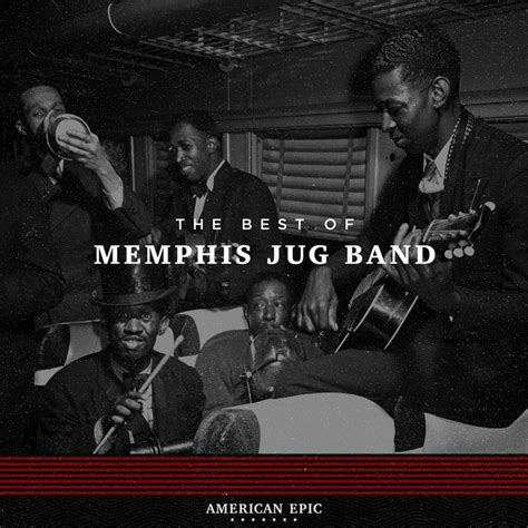 American Epic The Best Of Memphis Jug Band Compilation By Memphis