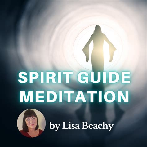 SPIRIT GUIDE MEDITATION Meet Your Spirit Guide