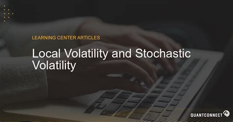 Local Volatility And Stochastic Volatility Introduction To Options On