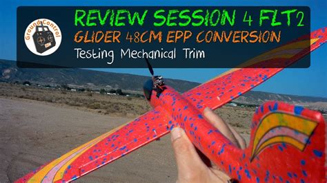 Chuck Glider Rc Conversion Test Flight Mechanical Trim Is