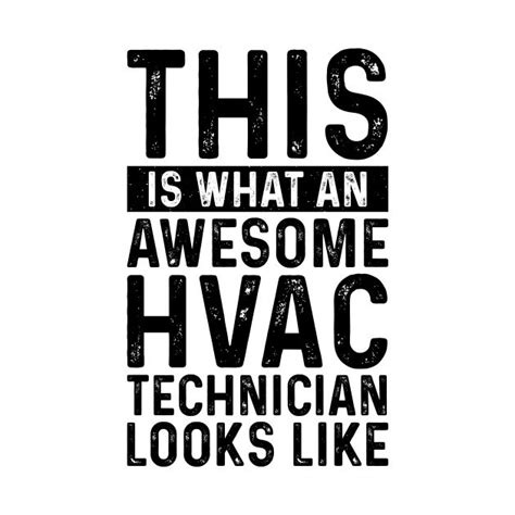 This Is What An Awesome Hvac Technician Looks Like By Saimarts Hvac Technician Job Quotes