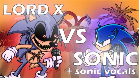 Lord X Vs Sonic Sonic Vocals Youtube