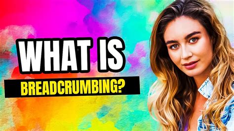 What Is Breadcrumbing YouTube