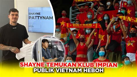 PUBLIK VIETNAM MENGAKU KAGUMMasa Depan Shayne Pattynama Terjawab