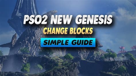 Pso2 New Genesis How To Change Blocks Simple Guide Youtube