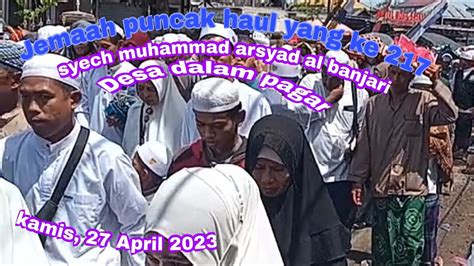 Jemaah Haul Ke 217 Syech Muhammad Arsyad Al Banjari Desa Dalam Pagar