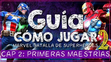 Guia Como Jugar Marvel Cap2 Primeras Maestrias Marvel Mcoc Youtube