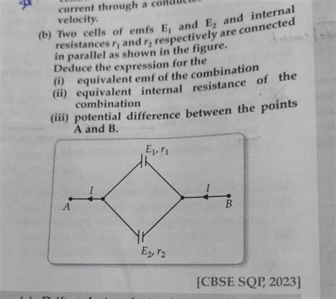 Velocity B Two Cells Of Emfs E1 And E2 And Internal Resistances R1