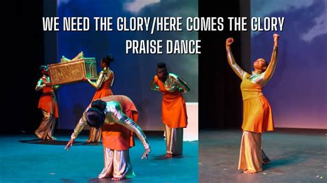 Here Comes The Glory Praise Dance Shekinah Glory Youtube