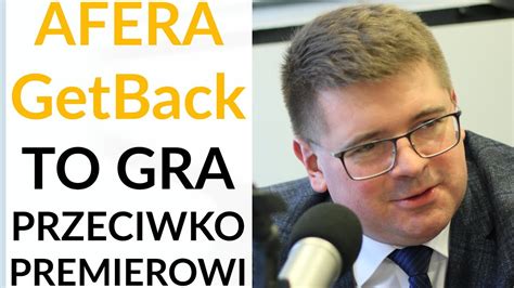 Rzymkowski Sprawa GetBack KNF To Gra Przeciwko Morawieckiemu Uderzy