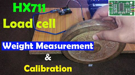 Arduino HX711 and Load cell weight measurement and calibration