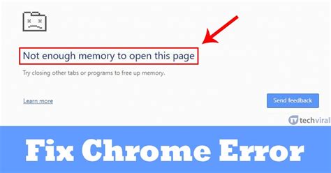 How To Fix Not Enough Memory To Open This Page Error On Chrome