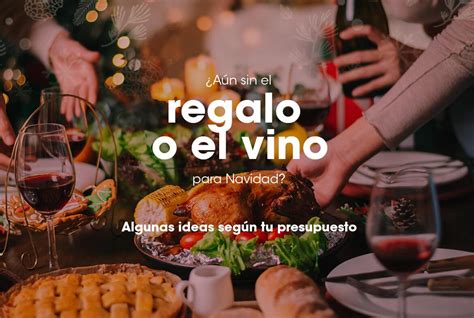 Sin El Regalo O Los Vinos Para La Cena Navide A Algunas Ideas