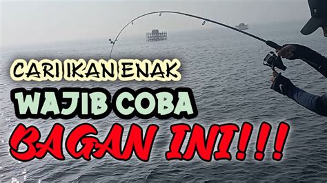 Mancing Bagan Pertamina Strike Ikan Enak Youtube