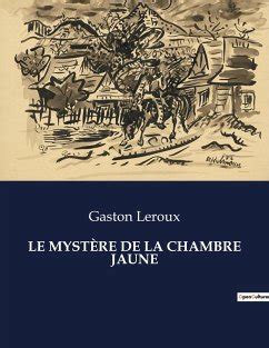 LE MYSTÈRE DE LA CHAMBRE JAUNE von Gaston Leroux bei bücher de bestellen