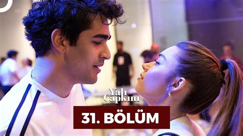 Yalı Çapkını 31 Bölüm YouTube