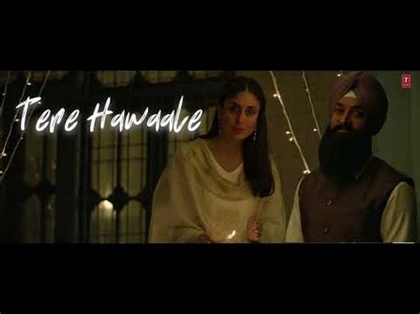 Tere Hawaale Full Song Laal Singh Chaddha Aamir Kareena