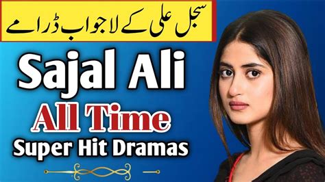 Sajal Ali Top 10 Drama List Sajal Ali Best Dramas YouTube