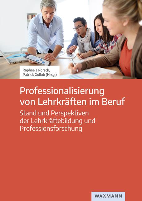 Professionalisierung Von Lehrkr Ften Im Beruf