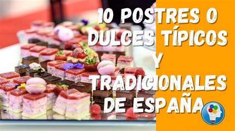 Postres T Picos De Espa A Descubre Los Mejores Sabores