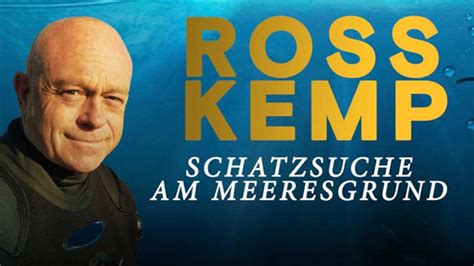 Ross Kemp Schatzsuche Am Meeresgrund Sendetermine Stream Januar