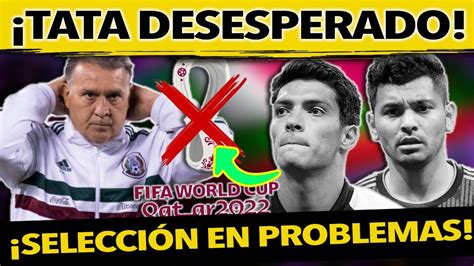 Se Hartaron Tecatito Y Ra L Jim Nez Fuera De Selecci N Mexicana Tras