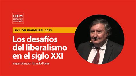 Lección Inaugural 2023 Los Desafíos Del Liberalismo En El Siglo Xxi