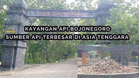 WISATA KAYANGAN API BOJONEGORO TERKINI 22 November 2022 API ABADI