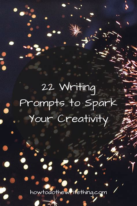 22 Writing Prompts To Spark Your Creativity Writing Tips Writing