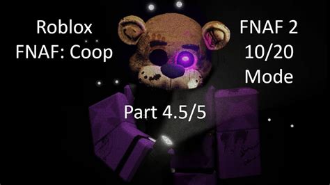 Roblox FNAF Coop FNAF 2 10 20 Mode Part 4 5 5 YouTube