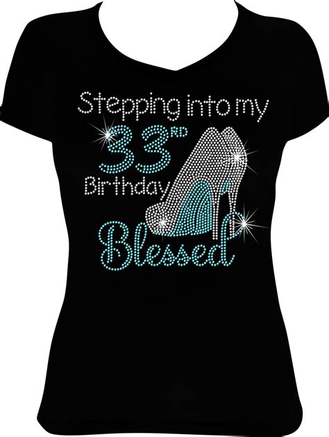 Stepping Into My 33rd Birthday Blessed Shoes Bling Shirt Birthday Shirt 33rd Birthday Shirt