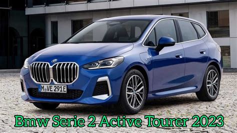 Nouvelle Bmw Serie Active Tourer Youtube