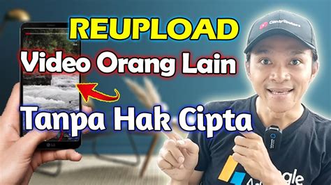 Cara Reupload Video Orang Lain Tanpa Kena Hak Cipta Youtube