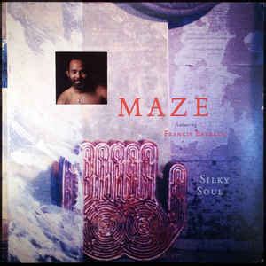 Maze Featuring Frankie Beverly Silky Soul Discogs