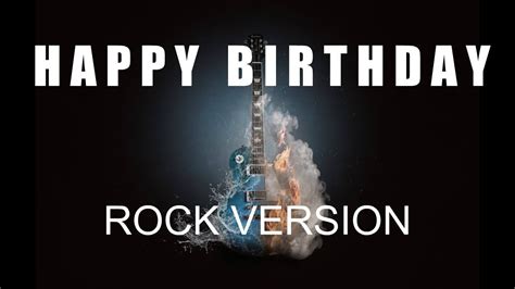 Happy Birthday Rock Version Cumpleaños Feliz Version Rock YouTube