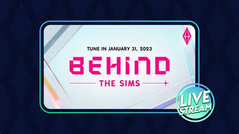 Behind The Sims Livestream Set For January 31st