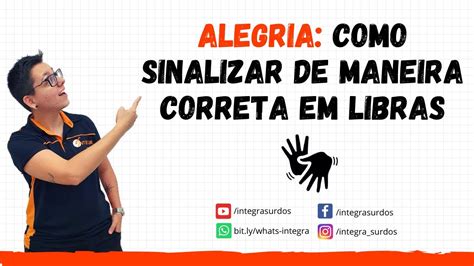 ALEGRIA Como Sinalizar De MANEIRA CORRETA Em Libras YouTube