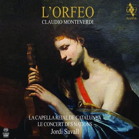 Claudio Monteverdi L Orfeo Jordi Savall Qobuz