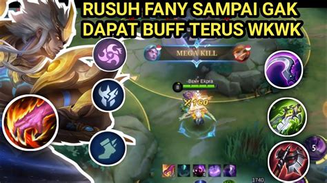 Main Rusuh Terus Sampai Fanny Gak Dapat Buff Terus Wkwk Youtube