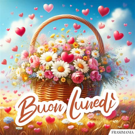 Buon Luned Buon Lunedi Cesto Fiori