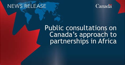 Launch Of Public Consultations On Canadas Approach To Partnerships In