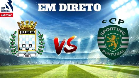 BOAVISTA VS SPORTING CP EM DIRETO LIGA PORTUGAL BETCLIC YouTube