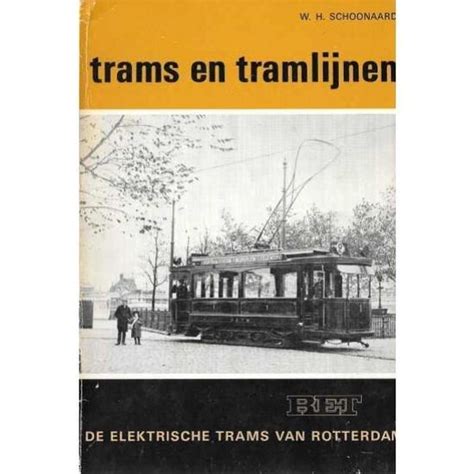 Trams En Tramlijnen De Elektrische Trams Van Rotterdam Deel 5 W H