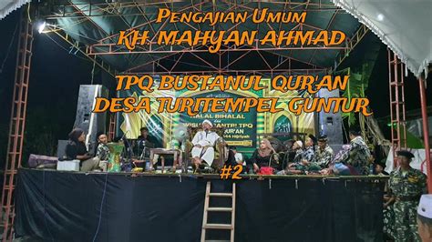 Pengajian Umum Kh Mahyan Ahmad Tpq Bustanul Qur An Youtube