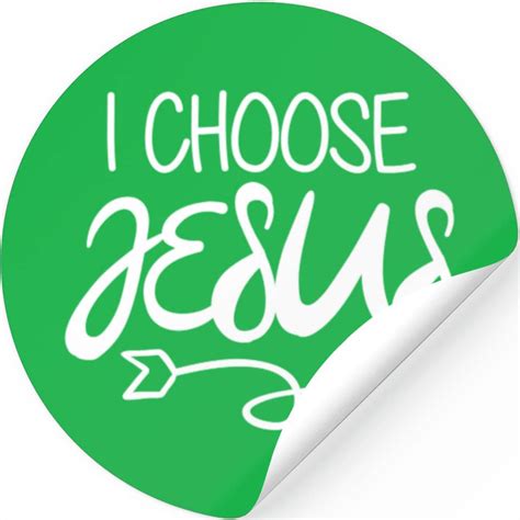 I Choose Jesus Gospel Graphics Gospel Sayings Mere Stickers Sold By