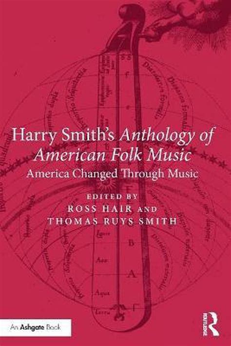 Harry Smith S Anthology Of American Folk Music Thomas Ruys Smith