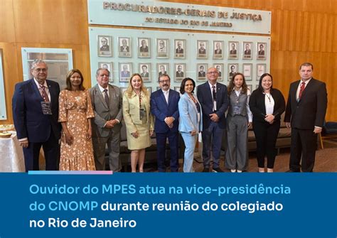 Ouvidor do MPES atua na vice presidência do CNOMP durante reunião do