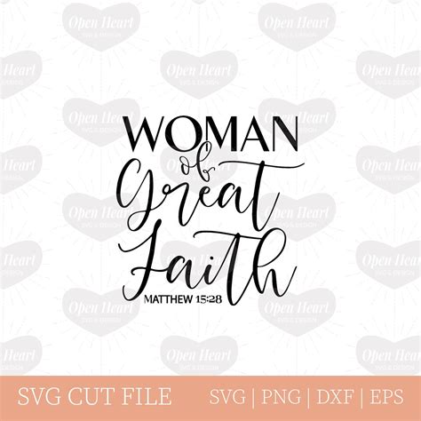 Woman Of Great Faith Matthew 15 28 Scripture SVG Faith Based Etsy